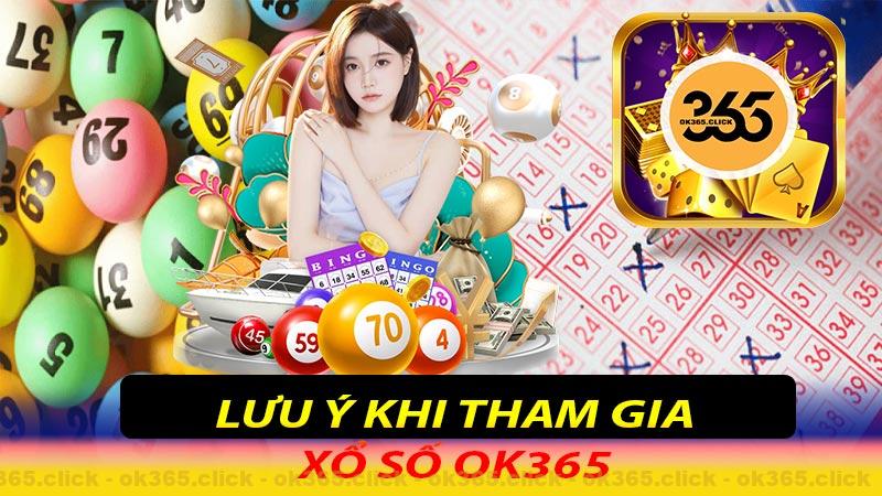 Lưu Ý Quan Trọng Khi Tham Gia Xổ Số ok365