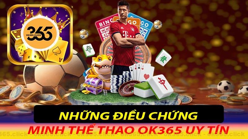 Những điều chứng minh thể thao ok365 uy tín