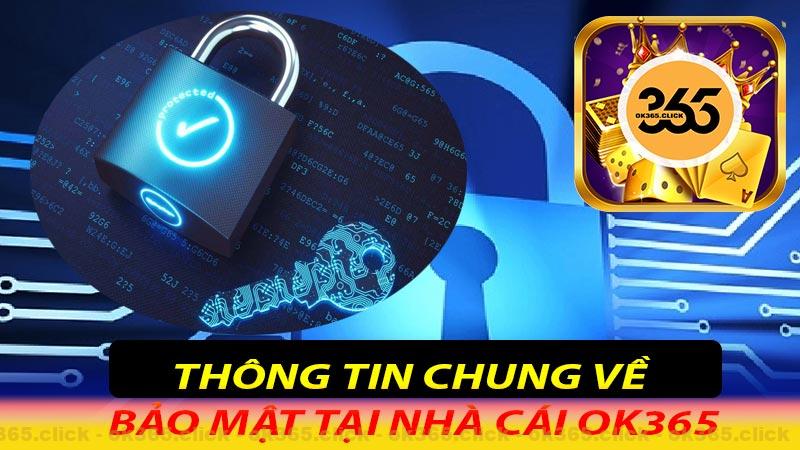 Những thông tin chung về chính sách bảo mật ok365