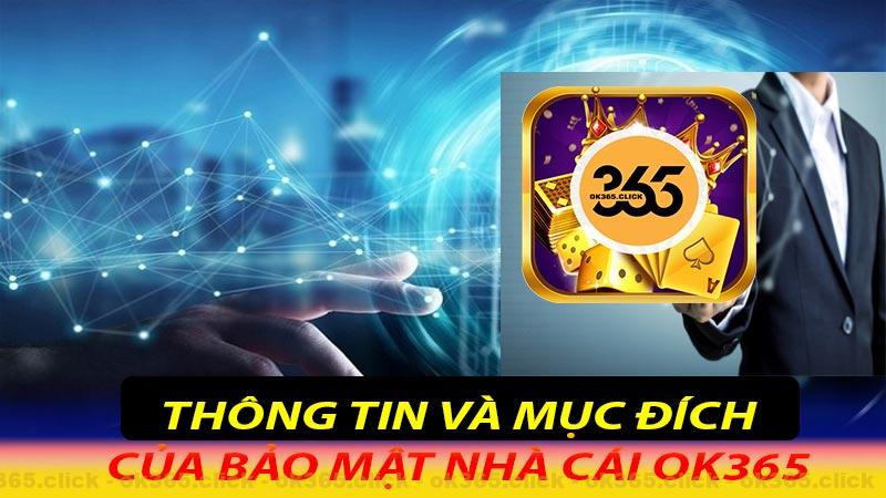 Thông tin và mục đích bảo mật ok365 yêu cầu là gì?