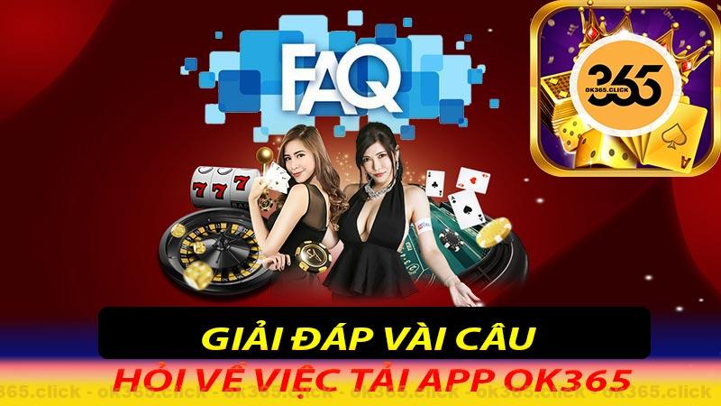 Giải đáp vài câu hỏi về việc tải app ok365