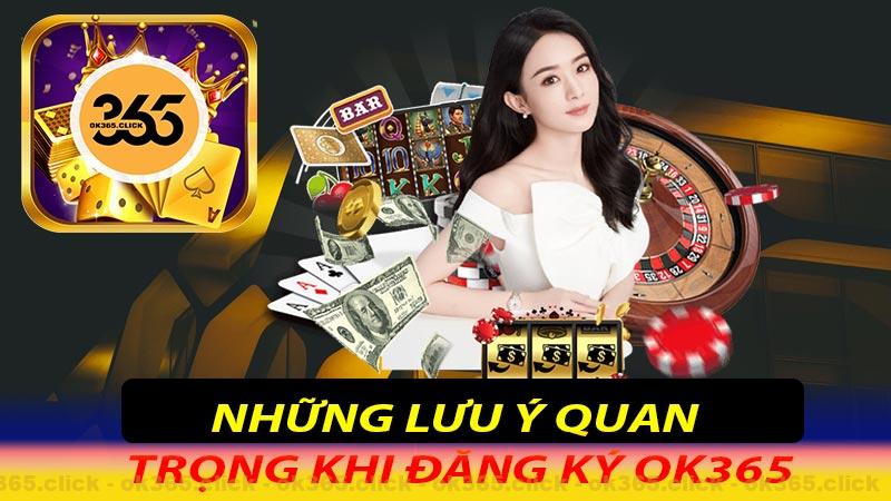 Lưu ý quan trọng khi thực hiện đăng ký ok365