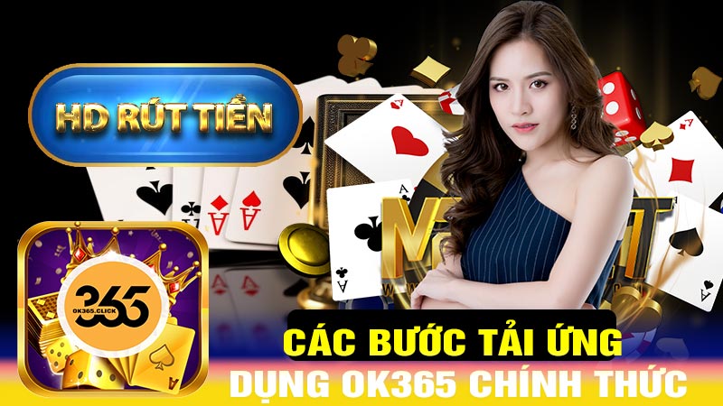 Hướng dẫn tải app ok365 tiện lợi