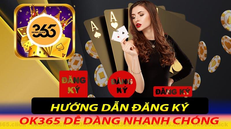 Hướng dẫn đăng ký ok365 nhanh chóng